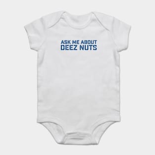 deez-nuts | Ask me about deez nuts Baby Bodysuit